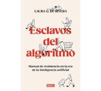 Laura G. De Riv Esclavos del algoritmo. Manual de resistencia en la (Tascabile)