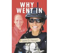 Laura G. Hanson Why I Went In (Tascabile)