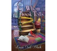 Laura Gail Black For Whom the Book Tolls (Tascabile)