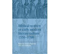 Laura Gallagher Biblical Women in Early Modern Literary Cultu (Copertina rigida)