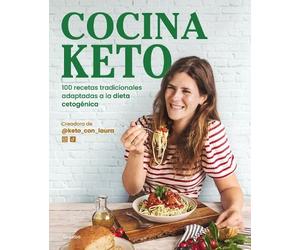 Laura Garat Cocina keto: 100 recetas tradicionales adaptadas a la di (Tascabile)