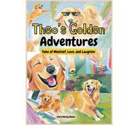 Laura Garay Sal Theo's Golden Adventures: Tales of Mischief, Love an (Tascabile)