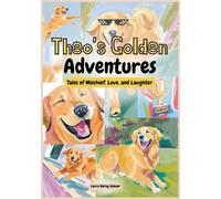 Laura Garay Salazar Theo's Golden Adventures (Tascabile)