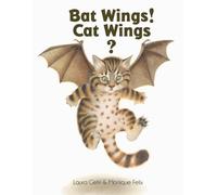 Laura Gehl Bat Wings Cat Wings? (Copertina rigida)
