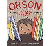 Laura Gehl Orson and the World's Loudest Library (Copertina rigida)