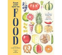 Laura Gladwin Feast Your Eyes on Food (Copertina rigida)