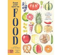 Laura Gladwin Feast Your Eyes on Food (Copertina rigida)