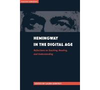 Laura Godfrey Hemingway in the Digital Age (Tascabile) Teaching Hemingway