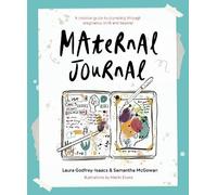 Laura Godfrey-Isaacs Samantha McGowan Maternal Journal (Tascabile)