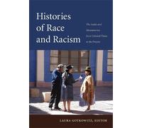Laura Gotkowitz Histories of Race and Racism (Tascabile)