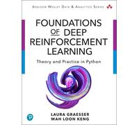 Laura Graesser Wah Loon Ke Foundations of Deep Reinforcement Learni (Tascabile)