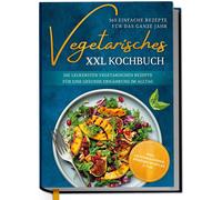 Laura Graf Vegetarisches XXL Kochbuch - 365 einfache Rezepte (Copertina rigida)