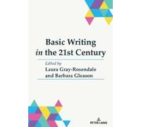 Laura Gray-Rosendale Basic Writing in the 21st Century (Tascabile)