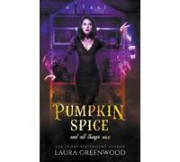 Laura Greenwood Pumpkin Spice And All Things Nice (Tascabile)