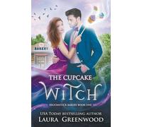 Laura Greenwood The Cupcake Witch (Tascabile) Broomstick Bakery