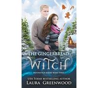 Laura Greenwood The Gingerbread Witch (Tascabile) Broomstick Bakery