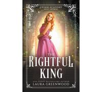 Laura Greenwood The Rightful King (Tascabile) Grimm Academy