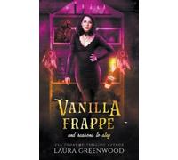 Laura Greenwood Vanilla Frappe And Reasons To Stay (Tascabile)