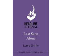Laura Griffin Last Seen Alone (Tascabile)