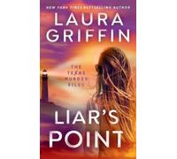 Laura Griffin Liar's Point (Tascabile) Texas Murder Files