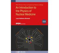 Laura Harkness- An Introduction to the Physics of Nuclear Med (Copertina rigida)