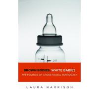 Laura Harrison Brown Bodies, White Babies (Tascabile) Intersections