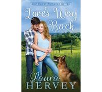Laura Hervey Love's Way Back (Tascabile) Sweet Western New York Romances