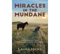 Laura Hicks Miracles in the Mundane (Tascabile)