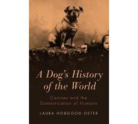 Laura Hobgood-Oster A Dog's History of the World (Tascabile)