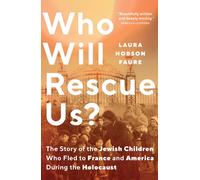 Laura Hobson Faure Who Will Rescue Us? (Copertina rigida)