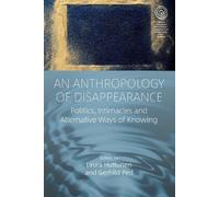 Laura Huttunen An Anthropology of Disappearance (Copertina rigida) EASA Series