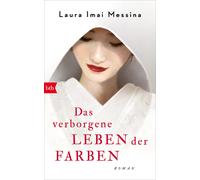 Laura Imai Messina Judith S Das verborgene Leben der Farben: (Copertina rigida)
