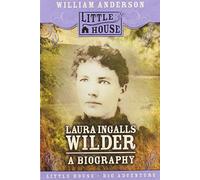 Laura Ingalls Wilder: A Biography