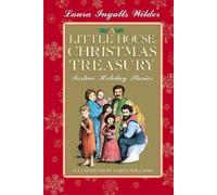 Laura Ingalls Wilder A Little House Christmas Treasury (Copertina rigida)
