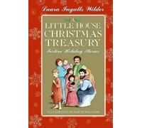 Laura Ingalls Wilder A Little House Christmas Treasury (Copertina rigida)