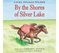 Laura Ingalls Wilder By the Shores of Silver Lake (CD)