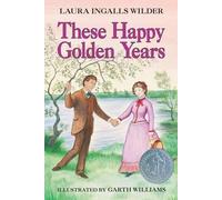 Laura Ingalls Wilder These Happy Golden Years (Tascabile)