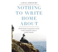 Laura Ishiguro Nothing to Write Home About (Copertina rigida)