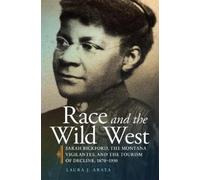 Laura J. Arata Race and the Wild West (Tascabile)
