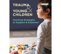 Laura J. Colker Sarah Erdman Elizabeth C. Win Trauma and Young Child (Tascabile)