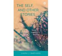 Laura J. Shepherd The Self, and Other Stories (Copertina rigida)