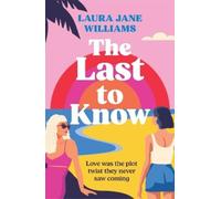 Laura Jane Williams The Last to Know (Tascabile)