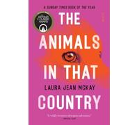Laura Jean McKay The Animals in That Country (Tascabile)