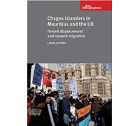 Laura Jeffery Chagos Islanders in Mauritius and the UK (Tascabile)