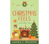 Laura Jensen Wa All the Cozy Christmas Feels: These Are a Few of Our (Tascabile)