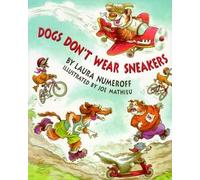 Laura Joffe Numeroff Dogs Don't Wear Sneakers (Copertina rigida)