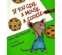 Laura Joffe Numeroff If You Give a Mouse a Cookie (Copertina rigida)