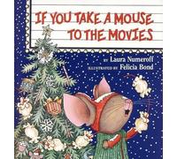 Laura Joffe Numeroff If You Take a Mouse to the Movies (Copertina rigida)