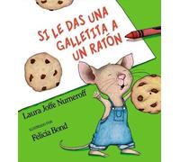 Laura Joffe Numeroff Si Le Das Una Galletita a Un Ratn (Copertina rigida)