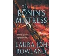 Laura Joh Rowland The Ronin's Mistress (Tascabile)